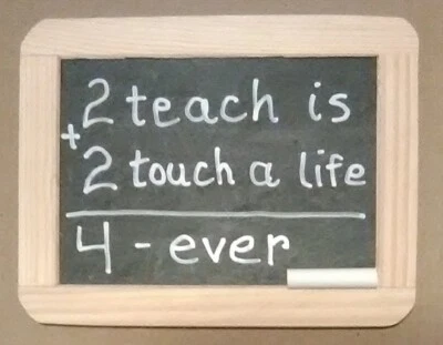 TEACHER GIFT, NEW, Chalkboard w/Inspirational Message, Wood Frame,7.563" x 5.75" - Image 1 of 4