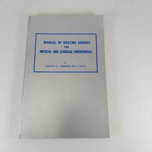 Manual of Routine Orders for Medical and Surgical Emergencies Lamphier 1974 PB - Picture 1 of 13