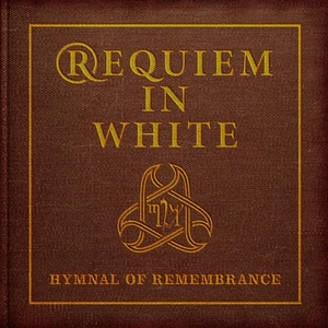 Requiem In White Hymnal Of Remembrance (CD) - Imagen 1 de 1