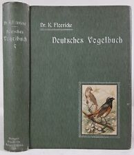 Kurt Floerickes, Deutsches Vogelbuch. Für Forst- und Landwirte, Jäger... 1907