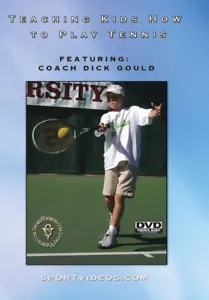 Teaching Kids How To Play Tennis by Coach Dick Gould (DVD, "Ex-Library", 2006) - Picture 1 of 2