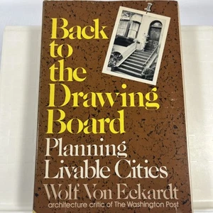 Back to The Drawing Board Planning Livable Cities Wolf Von Eckardt 1978 Book HC - Picture 1 of 16
