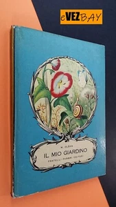 IL MIO GIARDINO - M. Oléon - Libro per Bambini VINTAGE -1956 Fratelli Fabbri Ed. - Picture 1 of 6