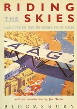 Riding the Skies: Classic Posters from the Golden Age of Flying Hardback Book