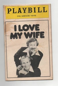 I Love My Wife Tom Dick Smothers Brothers 1979 Ethel Barrymore Theatre Playbill - Picture 1 of 1