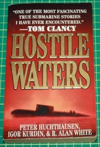 Fiction Book:  Hostile Waters by Peter Huchthausen, Igor Kurdin & R. Alan White - Picture 1 of 2