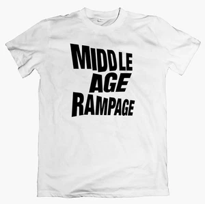 Divertida Camiseta 'MIDDLE AGE RAMPAGE' Novedad 50 Cumpleaños Eslogan Broma Sarcástica - Imagen 1 de 15