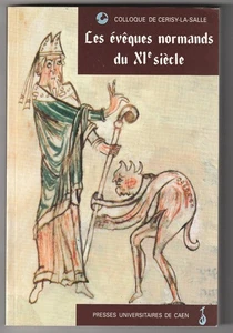 Pierre Bouet LES EVEQUES NORMANDS du XIe SIECLE GEOFFROI de MONTBRAY CERISY - Picture 1 of 2