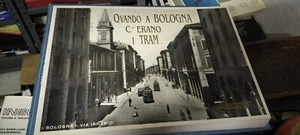 QUANDO A BOLOGNA C'ERANO I TRAM G. Cacozza, G. Bondi, R. Amori CEST - Imagen 1 de 1