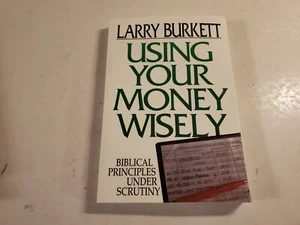 USING YOUR MONEY WISELY - New Paperback Book by Larry Burkett, B122 - Imagen 1 de 6