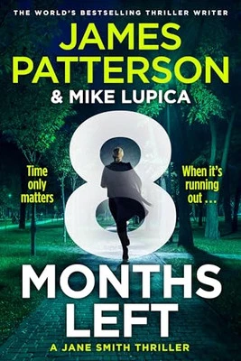 8 Months Left: The new gripping lega... by Patterson, James Paperback / softback - Image 1 of 2
