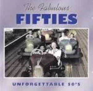 The Fabulous Fifties - Unforgettable 50's CD Various (2005) - Picture 1 of 1