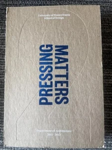 Pressing Matters 4 University of Pennsylvania School of Design Department 1st ed - Imagen 1 de 10