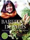 Barefoot in Paris: Easy French Food You Can Make at Home - Hardcover - VERY GOOD