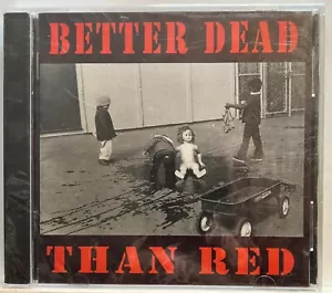 Better Dead Than Red (CD 1996 Mishap Productions) *Rare* *Like New* - Picture 1 of 2