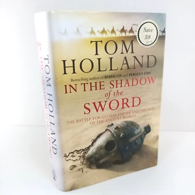 In The Shadow Of The Sword 2012 1st Ed. Tom Holland Ancient History & Religion - Image 1 of 4