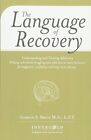 The Language Of Recovery: Understanding And Tre. Bruin, Rhoton, Inc.<|