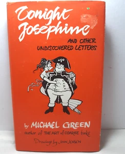 Tonight Josephine and Other Undiscovered Letters Michael Green JH/C 1981 1st ed - Picture 1 of 4