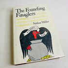 1976 The Founding Finaglers Hardcover Nathan Miller