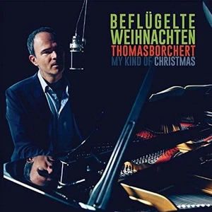 Thomas Borchert Beflügelte Weihnachten - My Kind Of Christmas (CD) - Bild 1 von 2