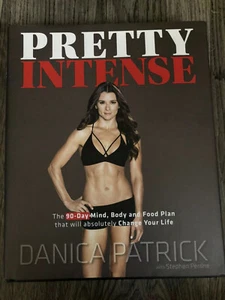 Neu! Pretty Intense Der 90-Tage-Geist-, Körper- und Ernährungsplan Danica Patrick - Bild 1 von 2