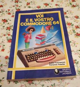 Manuale Voi e il vostro commodore 64 gruppo editoriale Jackson del 1984 - Foto 1 di 6