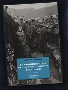 LA GRANDE STORIA DELLA PRIMA GUERRA MONDIALE VOLUME PRIMO di Martin Gilbert - Foto 1 di 1