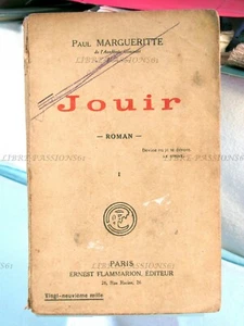 JOUIR TOME I, PAUL MARGUERITTE, ERNEST FLAMMARION ÉDITEUR, 1918 - Foto 1 di 11
