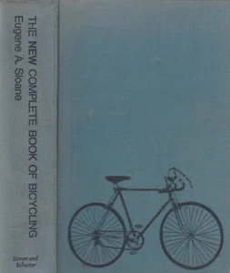 THE NEW COMPLETE BOOK OF BICYCLING BY EUGENE SLOANE, 1970, FIRST EDITION - Imagen 1 de 1