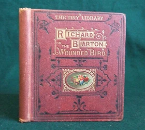 The Tiny Library, Richard Barton or the Wounded Bird, Bray, Illustrated, 1873 - Picture 1 of 6