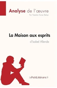 La Maison aux esprits de Isabel Allende (Analyse de l'oeuvre): Analyse compl?te  - Picture 1 of 1