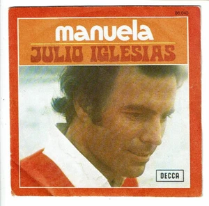 Julio IGLESIAS Disque Vinyle 45 tours 7" SP MANUELA -DICEN -DECCA 86043 TBE = EX - Bild 1 von 3