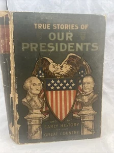 True Stories of Our Presidents 1901 Charles Morris / Illustrated - Picture 1 of 24