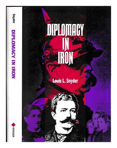 SNYDER, LOUIS L. (LOUIS LEO) (1907-1993) Diplomacy in iron : the life of Herbert - Image 1 of 1
