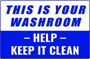 Letrero de mostrador This Is Your Washroom Help Keep It Clean | 12"w x 8"h - Imagen 1 de 2