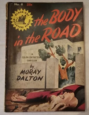 The Body in the Road 1944 Black Cat Detective #8 Pulp Paperback Moray Dalton - Image 1 of 4
