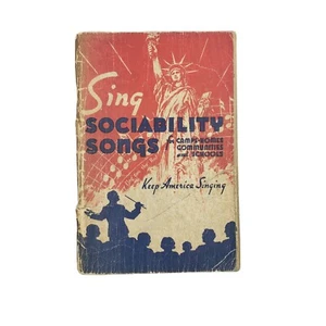 SING SOCIABILITY SONGS FOR CAMPS, HOMES, COMMUNITIES AND SCHOOLS 1945 - Picture 1 of 3