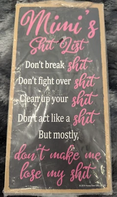 LOVE & LAUGHTER Wood signs "Mimi's Sh*t List  5" x 10"  NEW - Image 1 of 3
