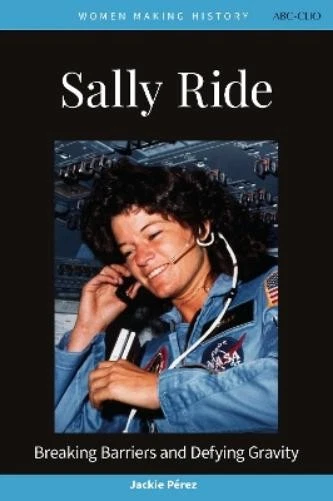 Jackie Pérez Sally Ride (Hardback) Women Making History - Image 1 of 1