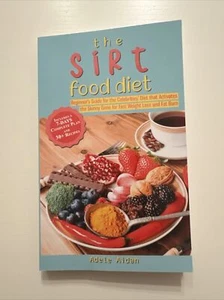 The Sirtfood Diet : Beginner's Guide for the Celebrities' Diet Th - Picture 1 of 2