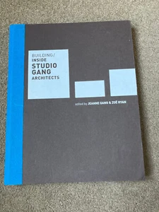 Building: Inside Studio Gang Architects by Jeanne Gang, Zoe Ryan - Picture 1 of 6