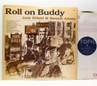 JACK ELLIOTT & DERROLL ADAMS roll on buddy (1st uk press) LP EX/EX, 12T105 vinyl
