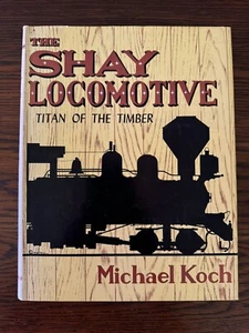The Shay Locomotive Titan of the Timber Limited Edition #291 SIGNED HC 1971 - Picture 1 of 17