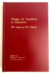 Designs for Excellence in Education: The Legacy of B. F. Skinner LIMITED EDITION - Picture 1 of 10