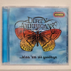 FAST FREE SHIP, New, Sealed: Dirty Americans ...Kiss 'Em All Goodbye (CD, 2003) - Picture 1 of 2