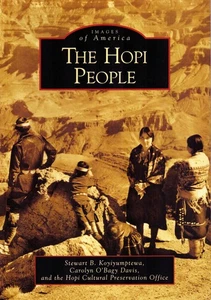 IMAGES OF AMERICA THE HOPI PEOPLE ARIZONA NATIVE AMERICAN HISTORY CULTURE ARCHIT - Picture 1 of 6