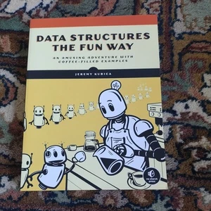 Data Structures the Fun Way: An Amusing Adventure with Coffee-Filled Examples - Picture 1 of 1