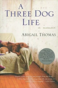  A Three Dog Life A Memoir Abigail Thomas Traumatic Brain Injury Book 2007 - Picture 1 of 2