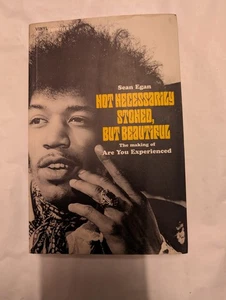 Not Necessarily Stoned, But Beautiful: The Making of A... by Sean Egan Paperback - Bild 1 von 4