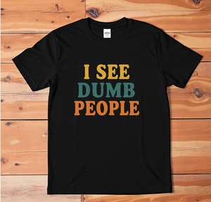T-Shirt I See Dumb People | Lustiges sarkastisches Grafik Shirt | Retro Humor Shirt - Bild 1 von 3